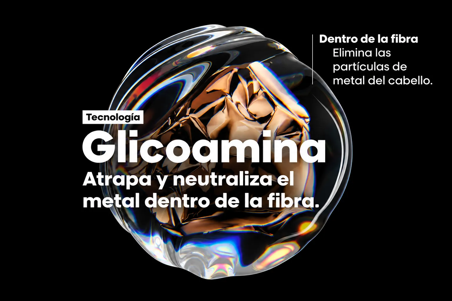 Tecnología Glicoamina: atrapa y neutraliza el metal dentro de la fibra y elimina las partículas de metal del cabello